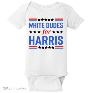 White Dudes For Kamala Harris Baby Bodysuit