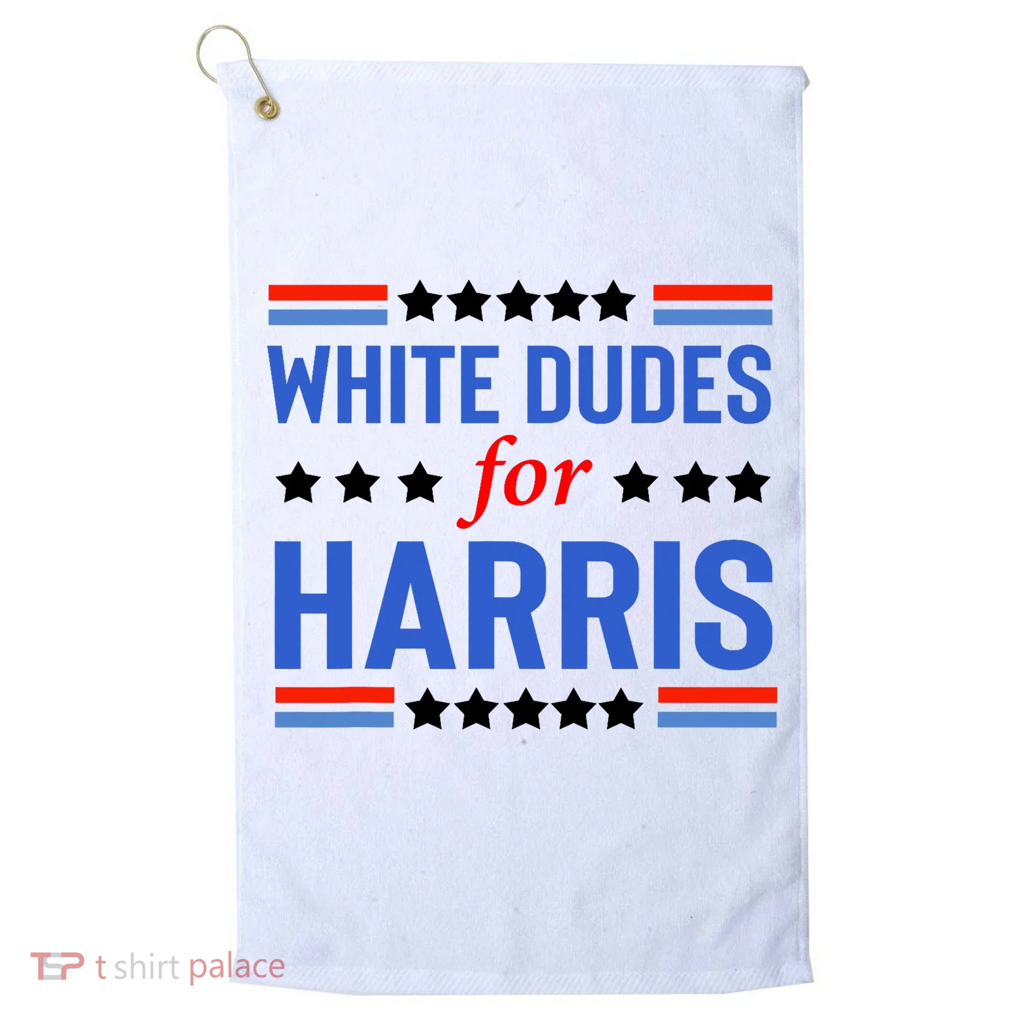 White Dudes For Kamala Harris Golf Towel