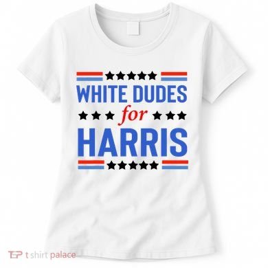 White Dudes For Kamala Harris Women's T-Shirt