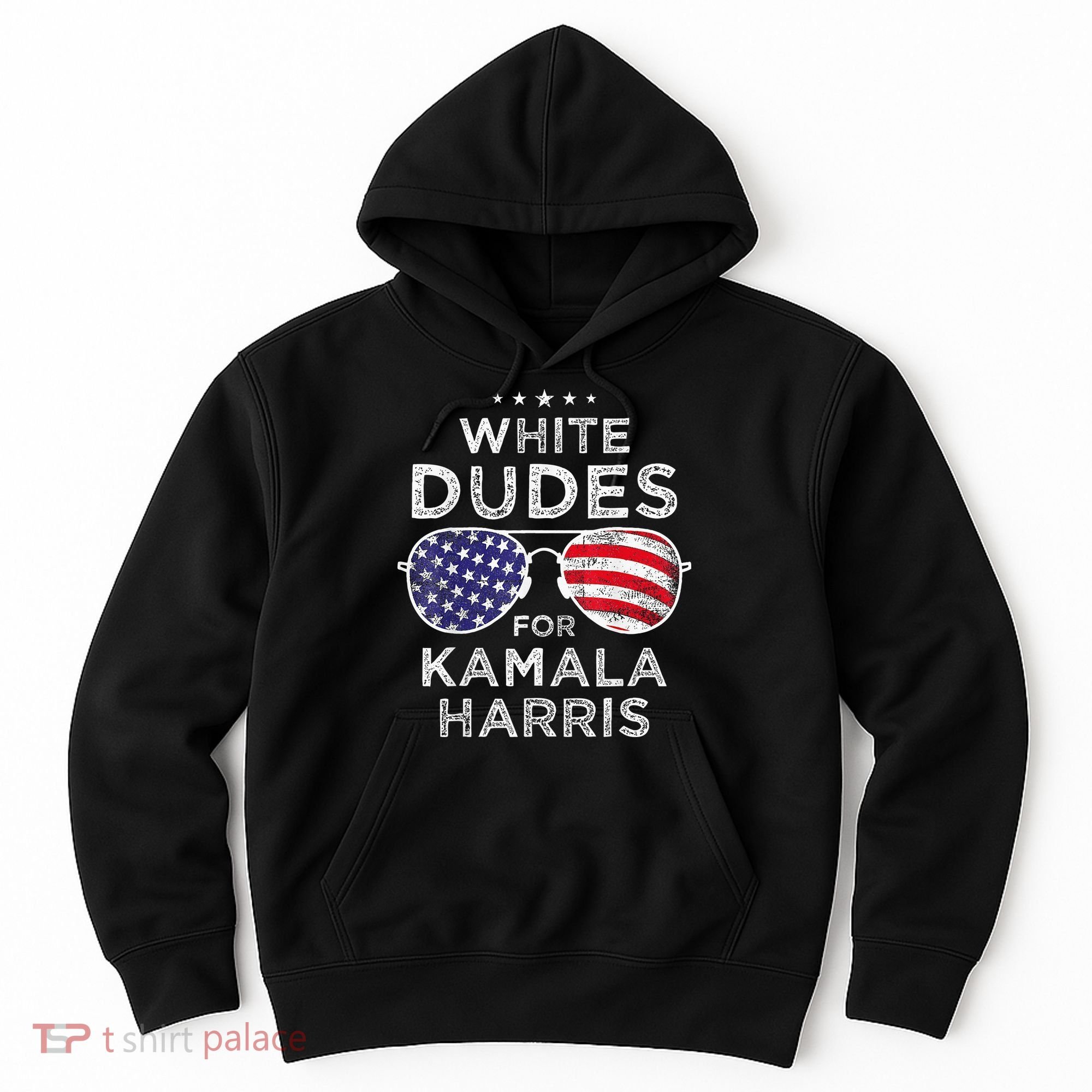 White Dudes For Kamala Harris Sunglasses Hoodie