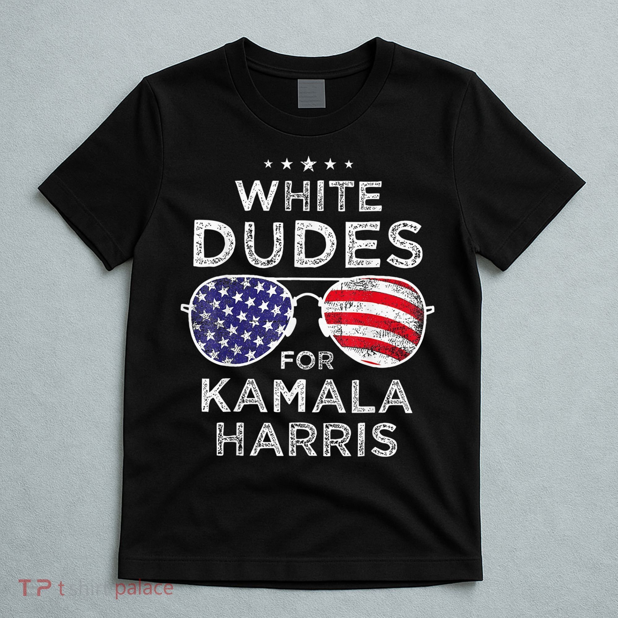 White Dudes For Kamala Harris Sunglasses T-Shirt