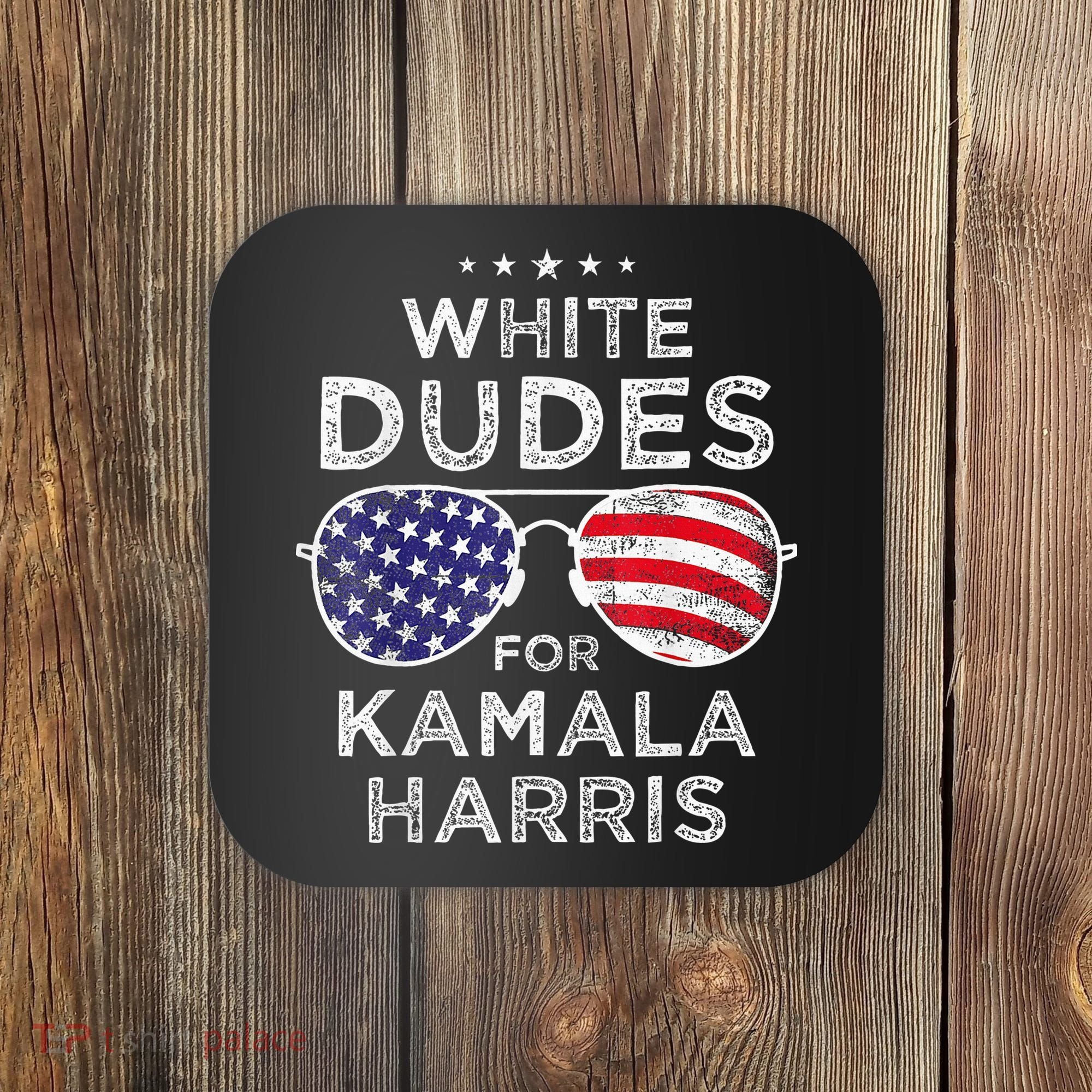 White Dudes For Kamala Harris Sunglasses Coaster