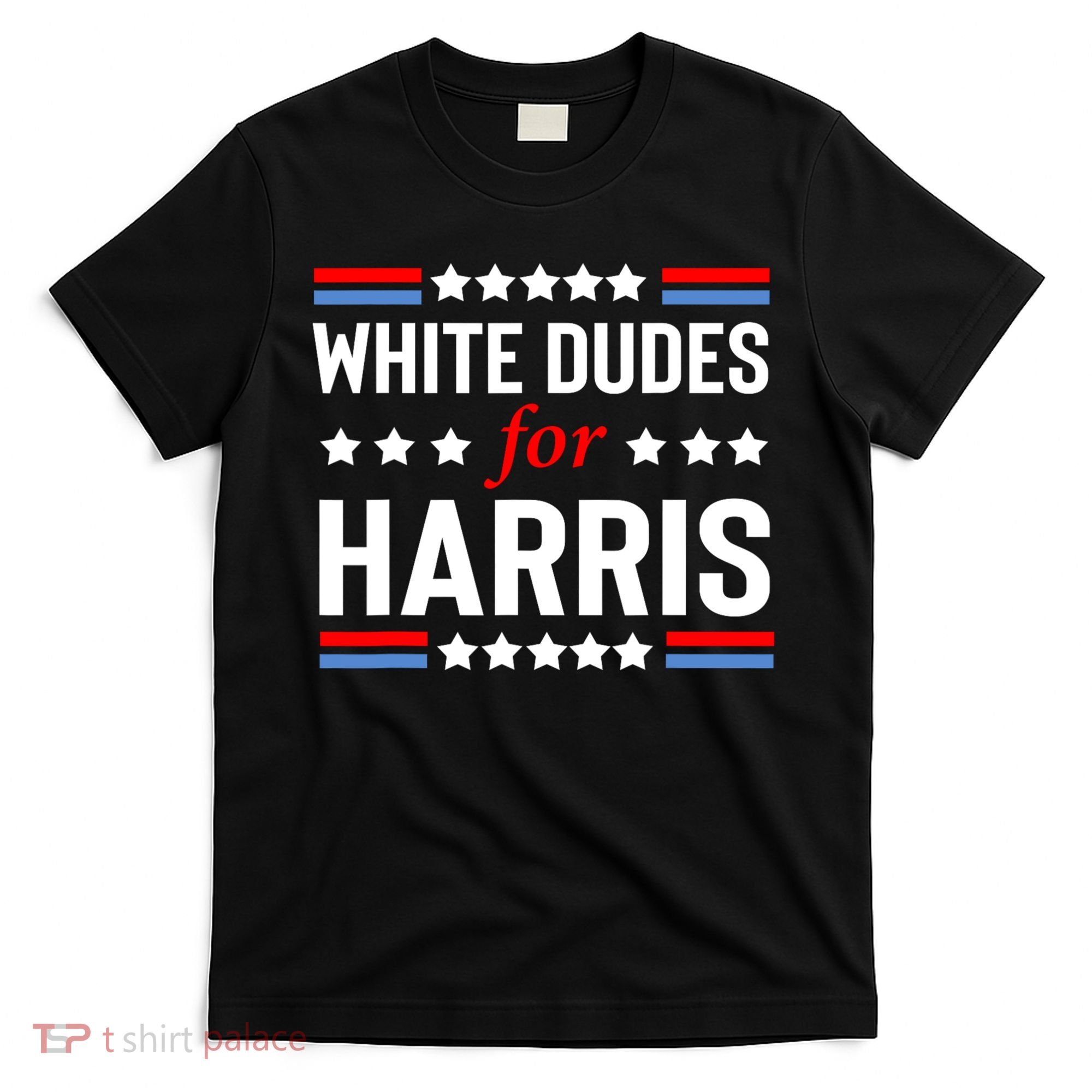 White Dudes For Harris 2024 For President T-Shirt