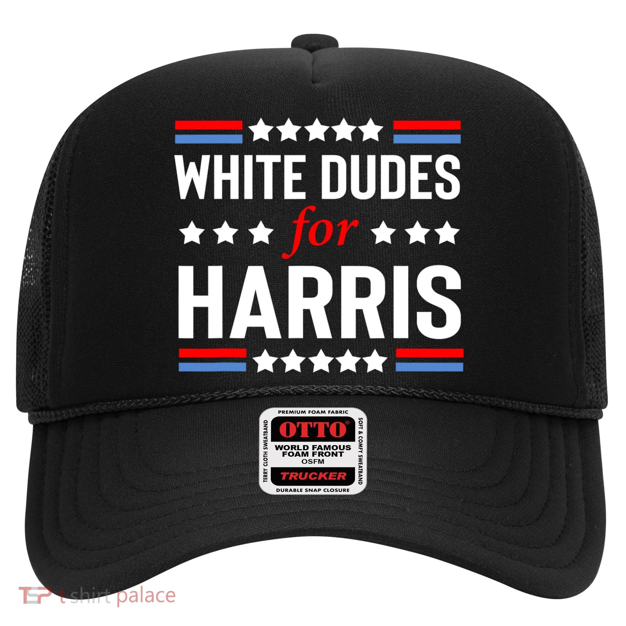 White Dudes For Harris 2024 For President Hat