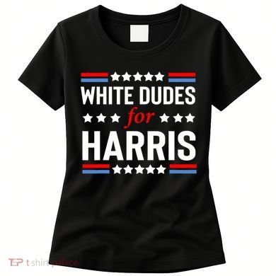 White Dudes For Harris 2024 For President Women's T-Shirt
