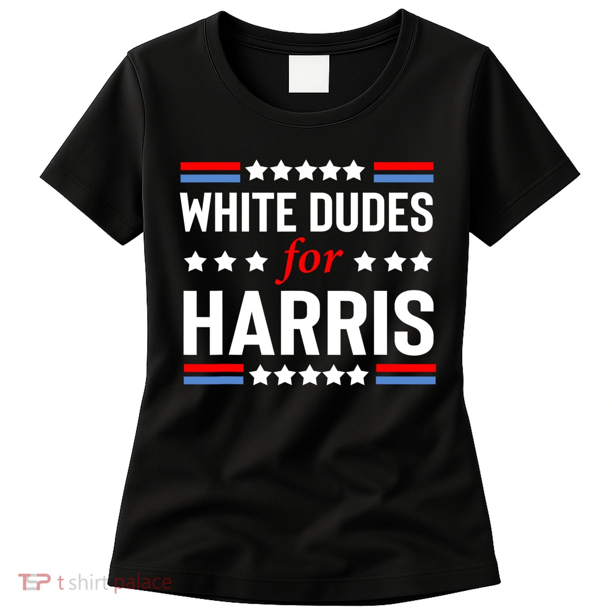 White Dudes For Harris 2024 For President Women's T-Shirt