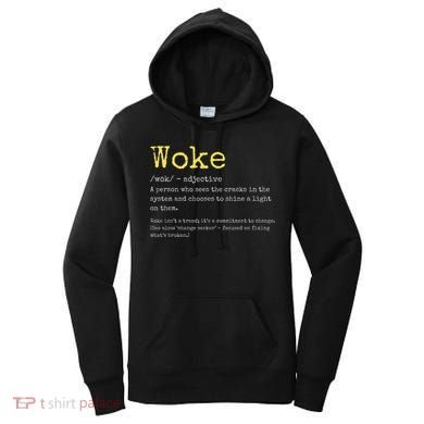 Woke Definition Funny New Thinking Politically Informed Women's Hoodie