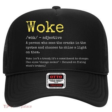 Woke Definition Funny New Thinking Politically Informed Hat