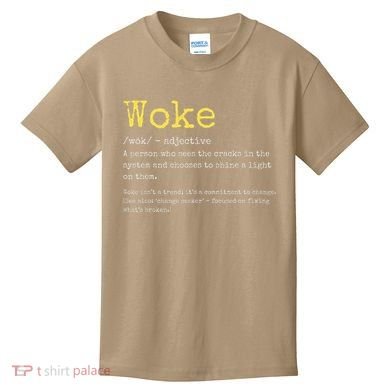 Woke Definition Funny New Thinking Politically Informed Kids T-Shirt