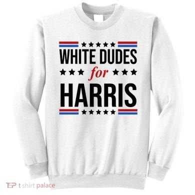 White Dudes For Kamala Harris Election Sweatshirt