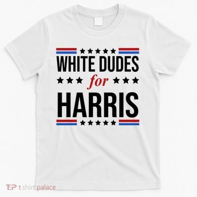 White Dudes For Kamala Harris Election T-Shirt