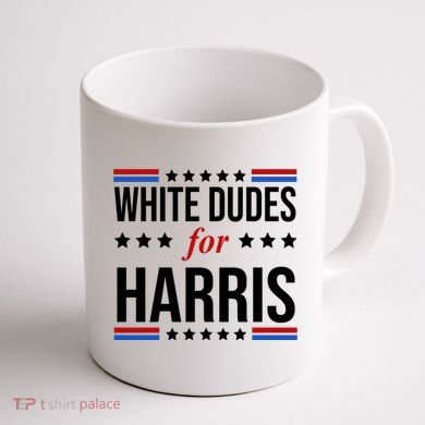 White Dudes For Kamala Harris Election Coffee Mug back