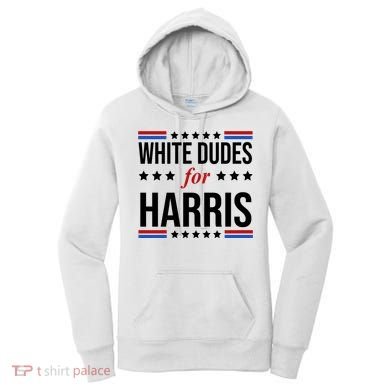 White Dudes For Kamala Harris Election Women's Hoodie