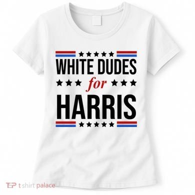 White Dudes For Kamala Harris Election Women's T-Shirt