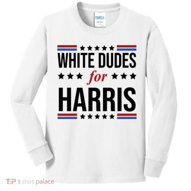 White Dudes For Kamala Harris Election Kids Long Sleeve Shirt