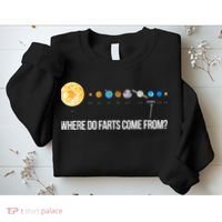 Where Do Farts Come From Uranus Funny Universe Sweatshirt thumb 2