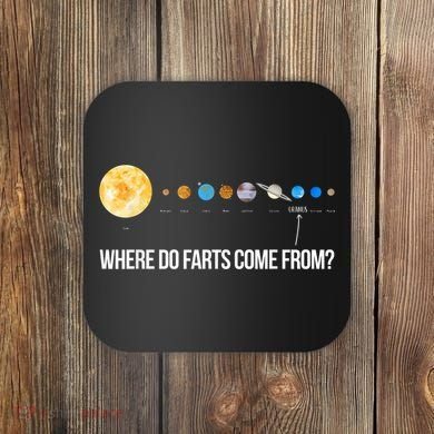 Where Do Farts Come From Uranus Funny Universe Coaster