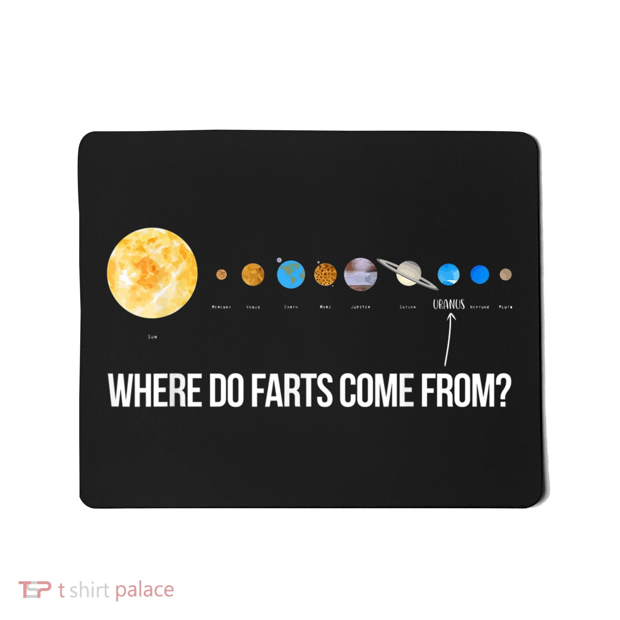 Where Do Farts Come From Uranus Funny Universe Mousepad