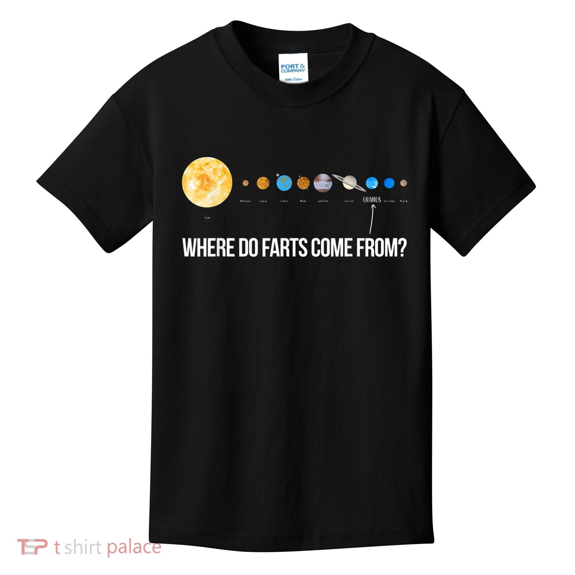 Where Do Farts Come From Uranus Funny Universe Kids T-Shirt