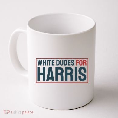 White Dudes For Harris 2024 Coffee Mug