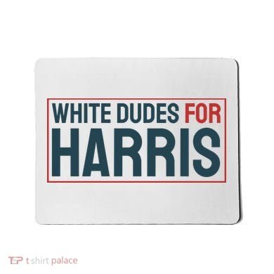 White Dudes For Harris 2024 Mousepad