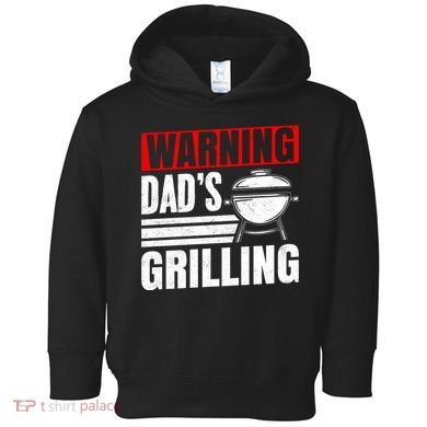 Warning DadS Grilling FatherS Day Graphic Toddler Hoodie