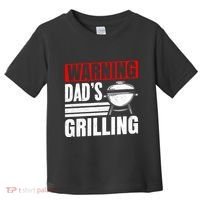 Warning DadS Grilling FatherS Day Graphic Toddler T-Shirt thumb 0