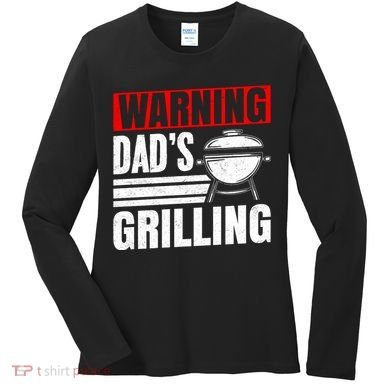 Warning DadS Grilling FatherS Day Graphic Women's Long Sleeve Shirt