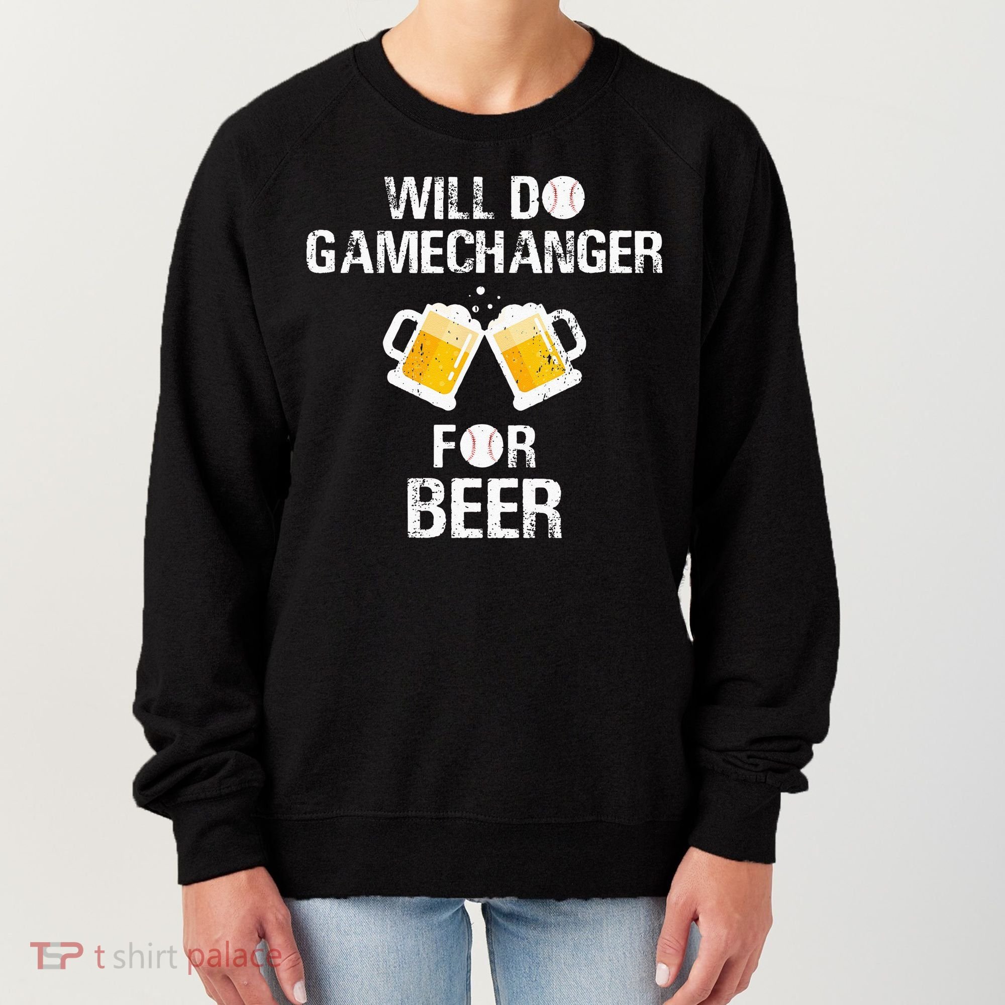 Will Do Gamechanger For Beer Funny Baseball Women's Sweatshirt