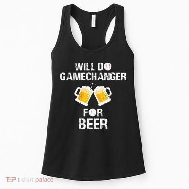 Will Do Gamechanger For Beer Funny Baseball Women's Tank Top