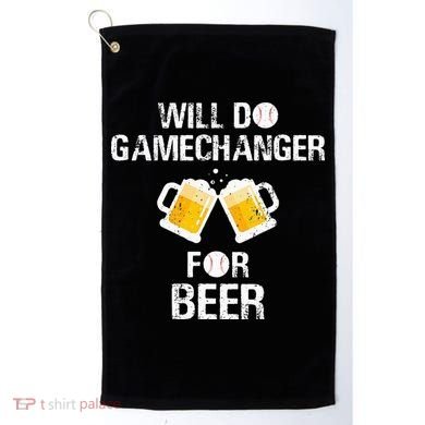 Will Do Gamechanger For Beer Funny Baseball Golf Towel