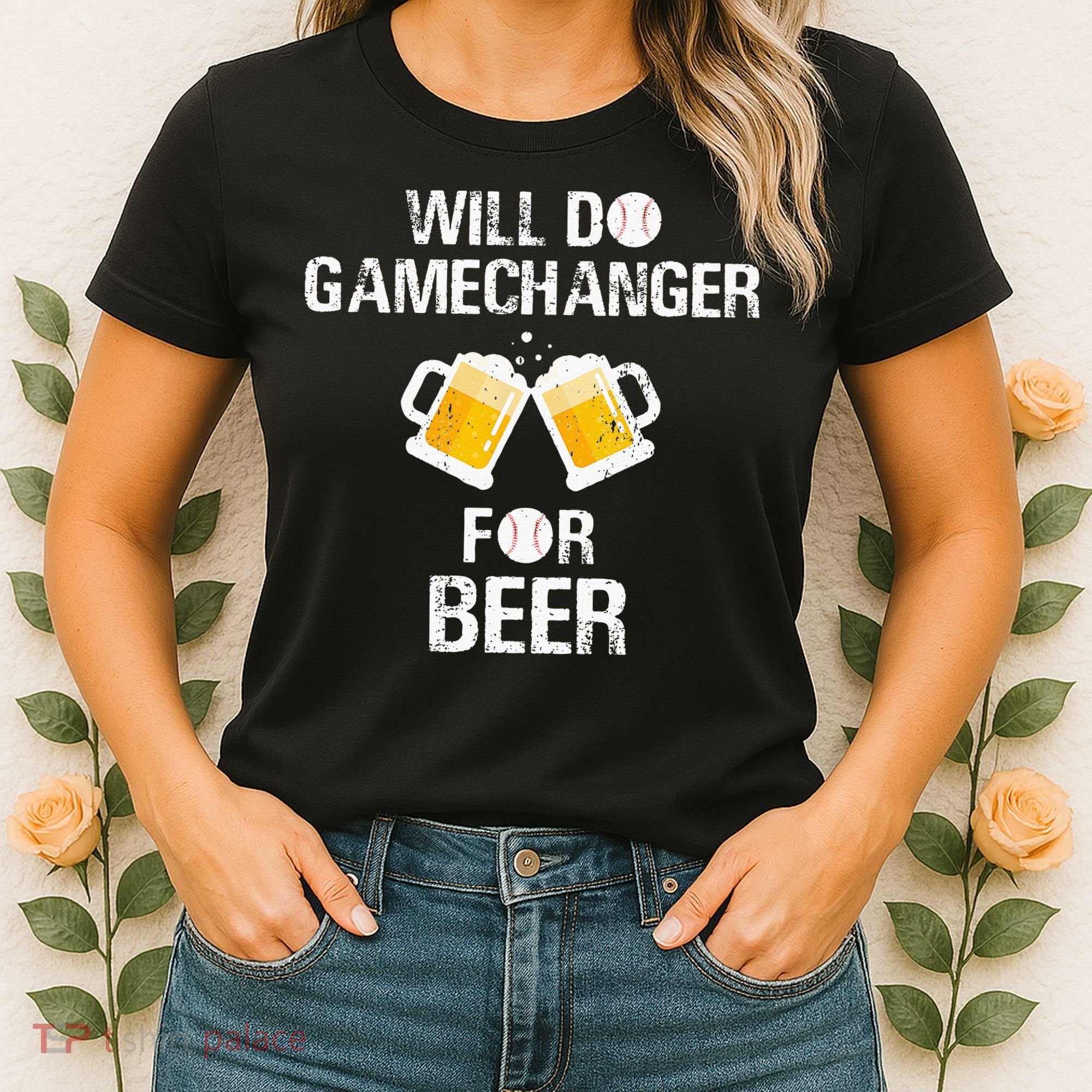 Will Do Gamechanger For Beer Funny Baseball Women's T-Shirt
