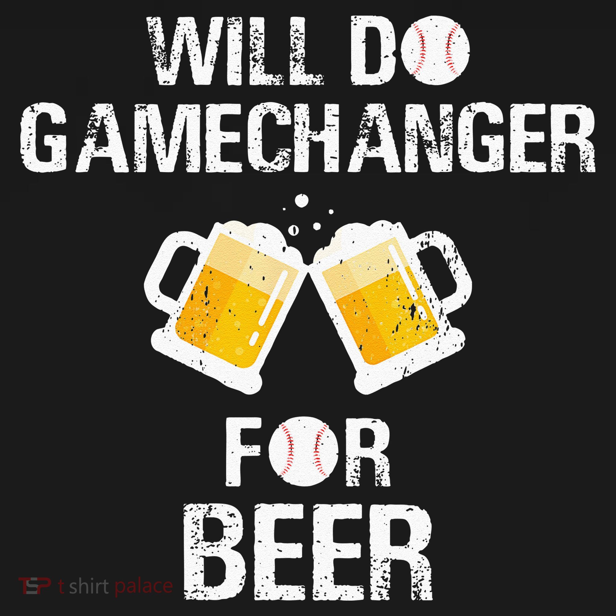 Will Do Gamechanger For Beer Funny Baseball Women's T-Shirt