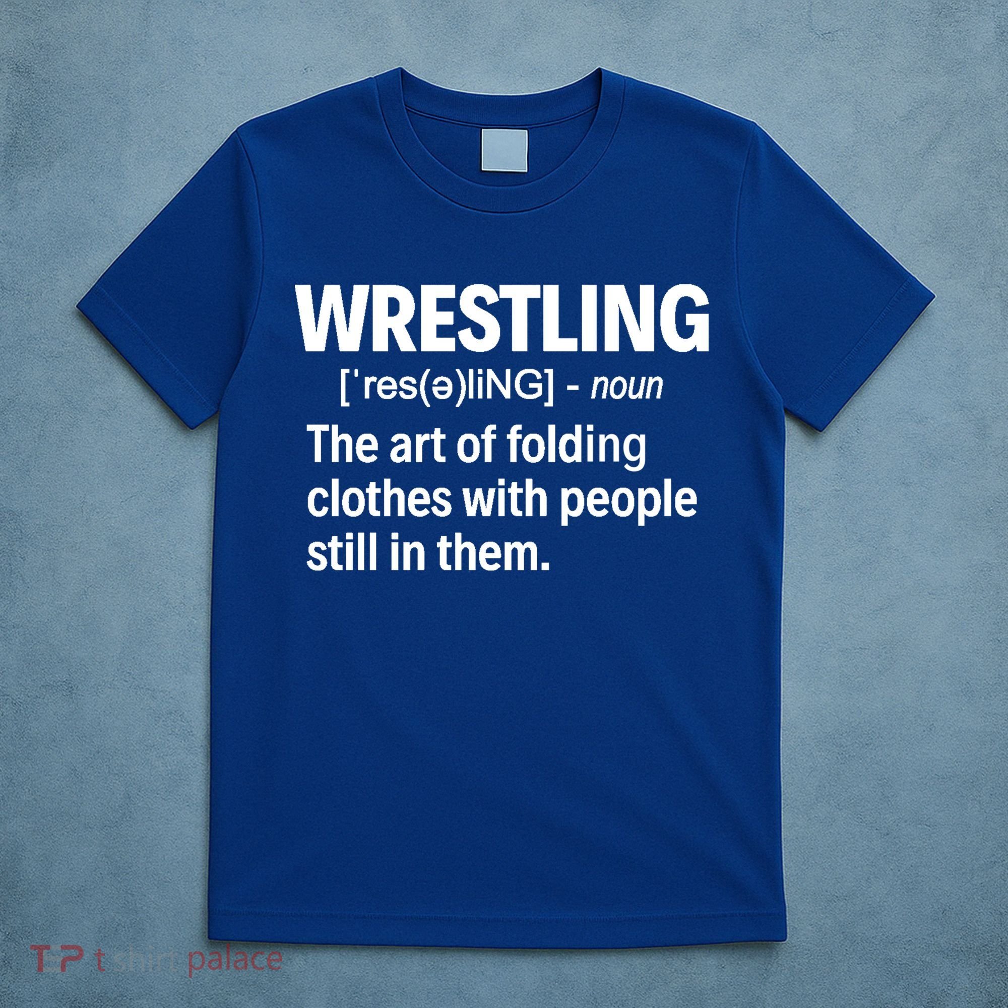 Wrestling Definition Great Gift T-Shirt