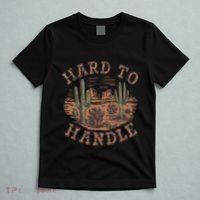 Western Desert Hard To Handle T-Shirt thumb 5