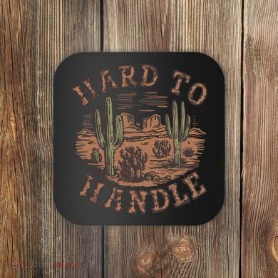 Western Desert Hard To Handle Coaster