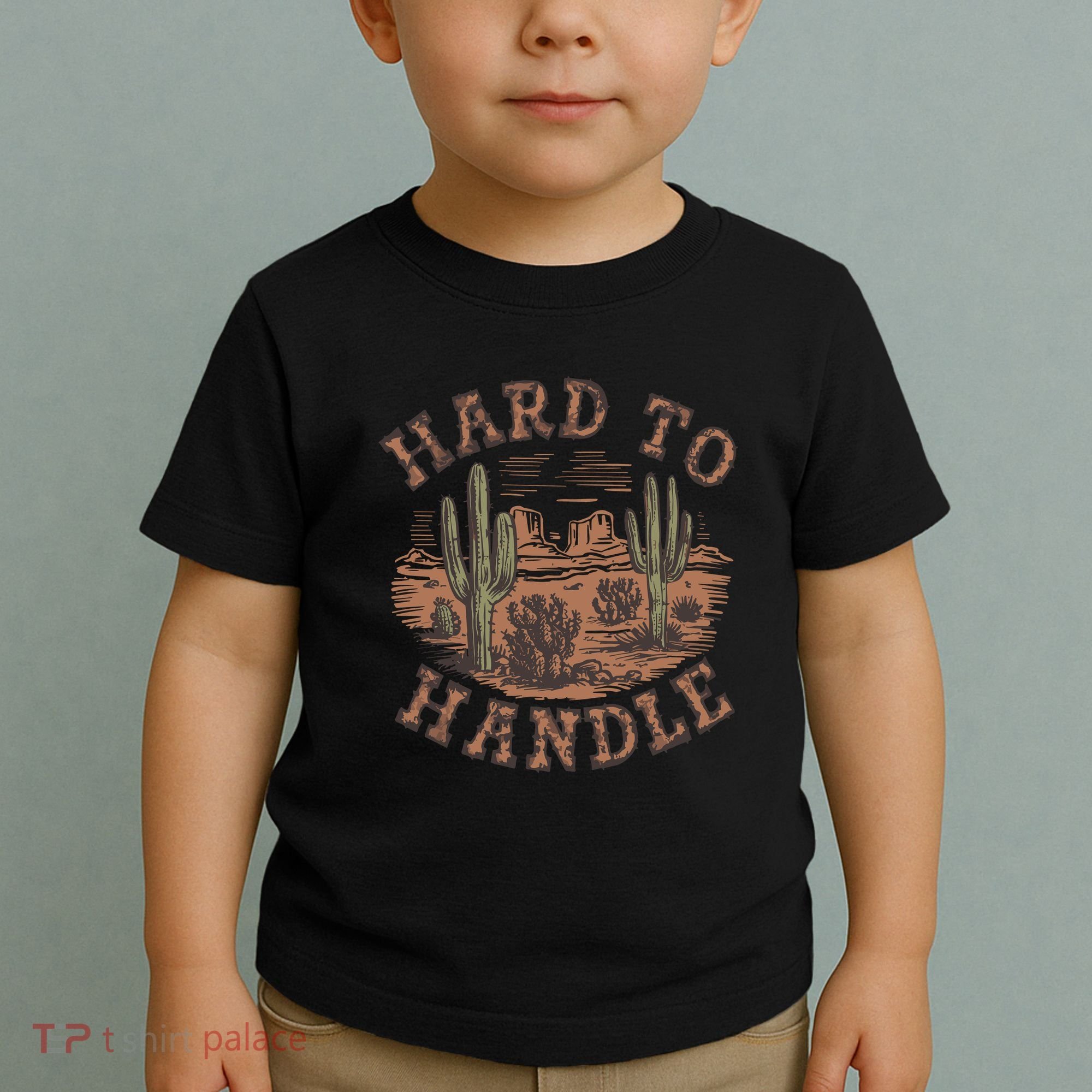 Western Desert Hard To Handle Toddler T-Shirt