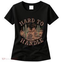 Western Desert Hard To Handle Women's T-Shirt thumb 0