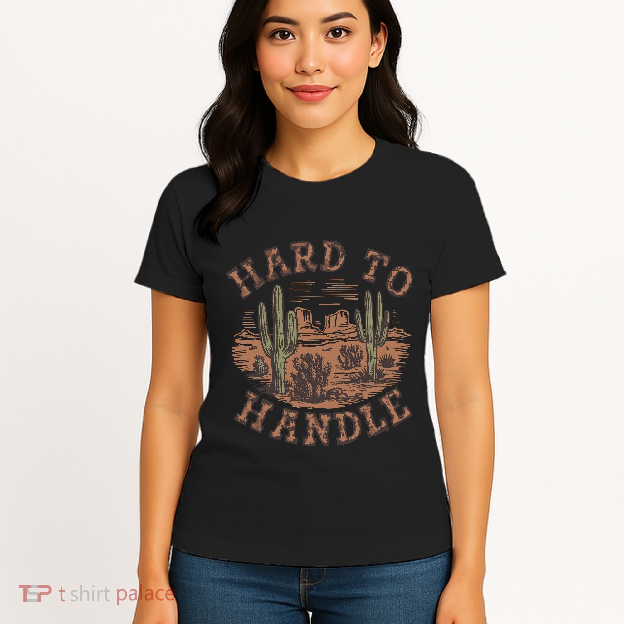 Western Desert Hard To Handle Women's T-Shirt