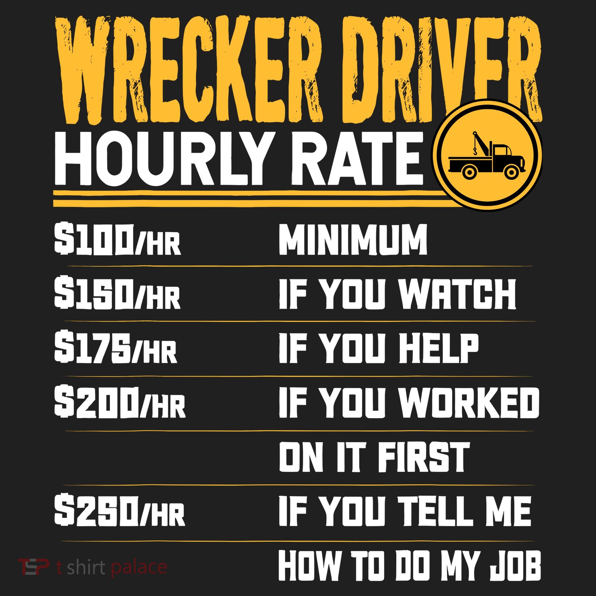 Wrecker Driver Hourly Rate Funny Wrecker Tow Truck Driver Tumbler