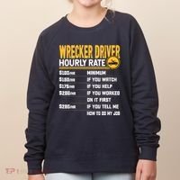 Wrecker Driver Hourly Rate Funny Wrecker Tow Truck Driver Women's Sweatshirt thumb 0