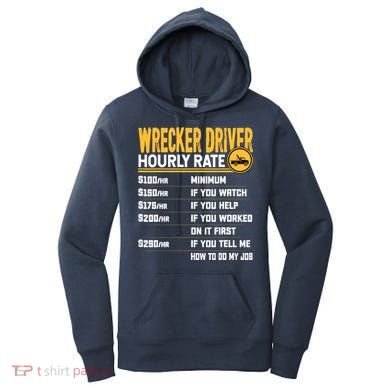 Wrecker Driver Hourly Rate Funny Wrecker Tow Truck Driver Women's Hoodie