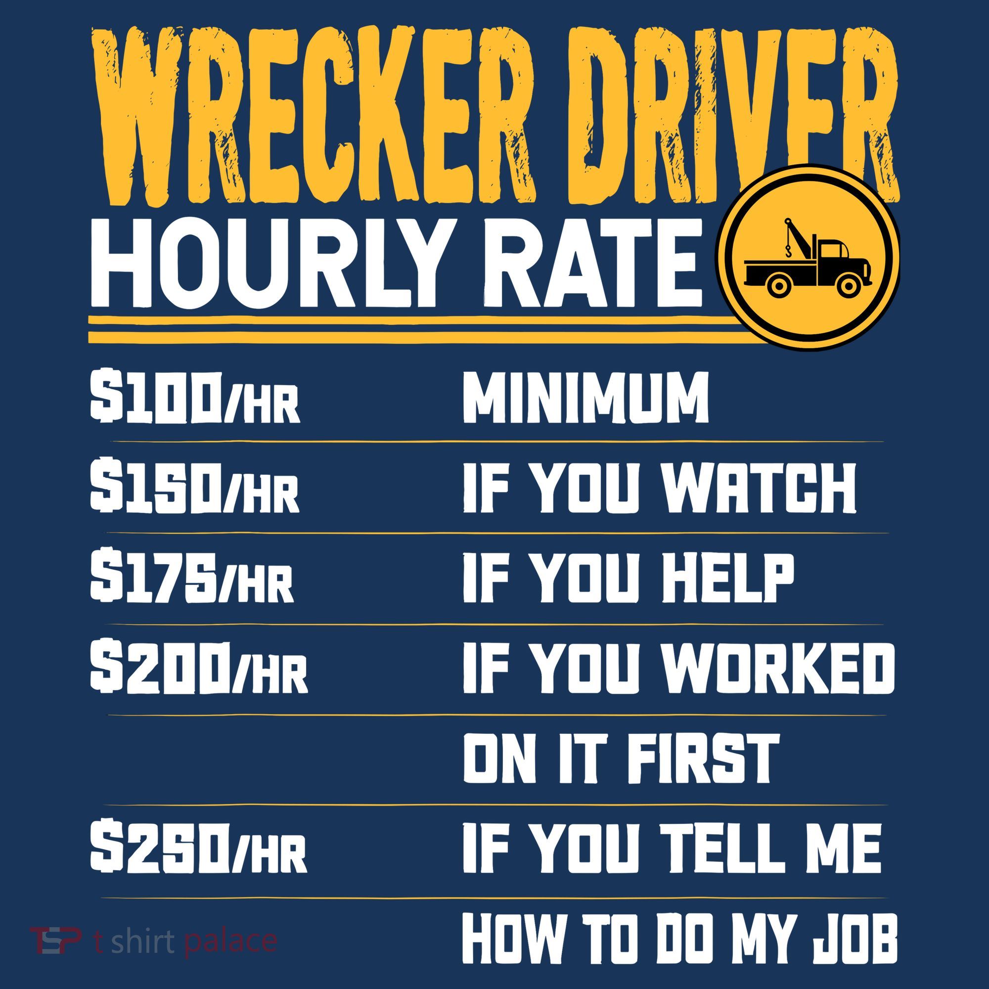 Wrecker Driver Hourly Rate Funny Wrecker Tow Truck Driver Women's Hoodie