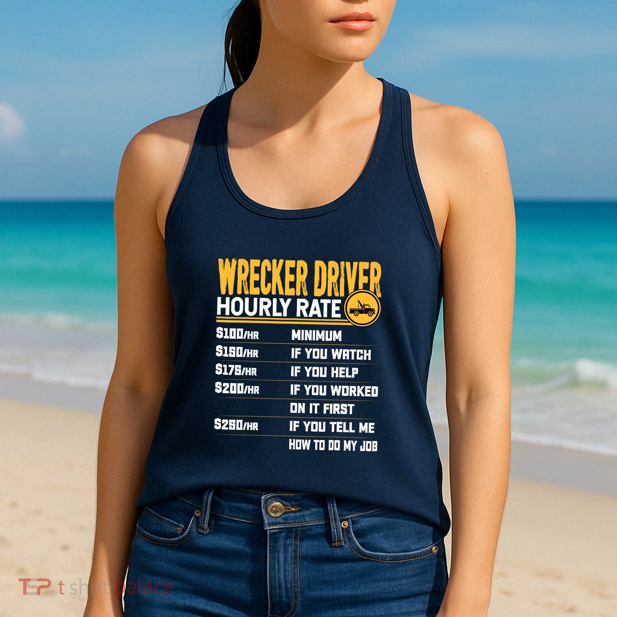 Wrecker Driver Hourly Rate Funny Wrecker Tow Truck Driver Women's Tank Top