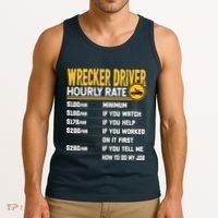 Wrecker Driver Hourly Rate Funny Wrecker Tow Truck Driver Tank Top thumb 3