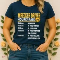 Wrecker Driver Hourly Rate Funny Wrecker Tow Truck Driver Women's T-Shirt thumb 2