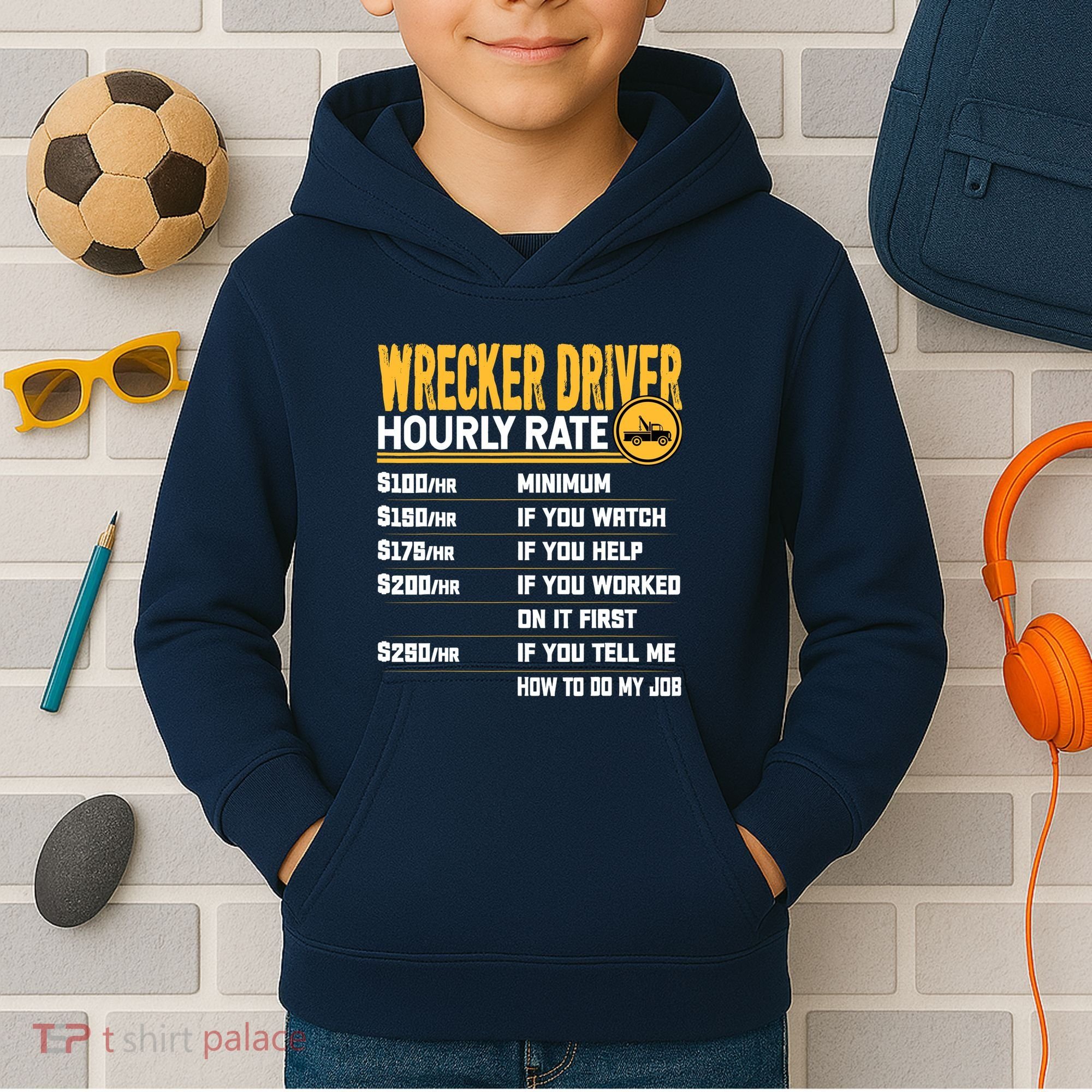 Wrecker Driver Hourly Rate Funny Wrecker Tow Truck Driver Kids Hoodie