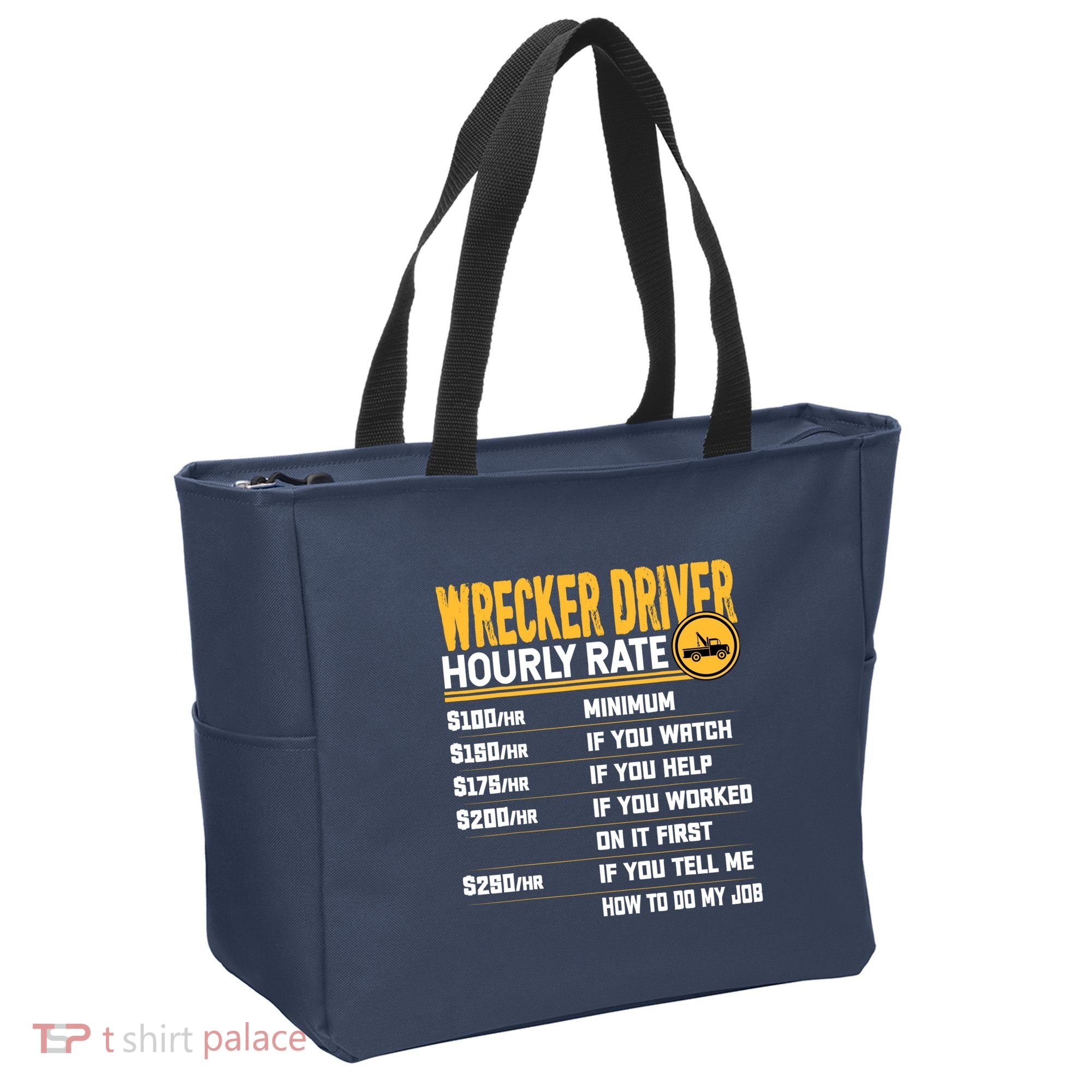 Wrecker Driver Hourly Rate Funny Wrecker Tow Truck Driver Tote Bag