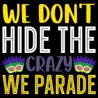 We Don't Hide The Crazy We Parade Mardi Gras Fat Tuesday Gift Coffee Mug thumb 5