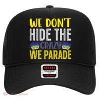 We Don't Hide The Crazy We Parade Mardi Gras Fat Tuesday Gift Hat thumb 0